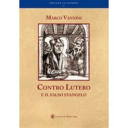 Dibattito pubblico per approfondire le tematiche del libro “Contro Lutero e il falso evangelo” di Marco Vannini