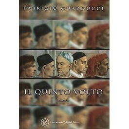 IL QUINTO VOLTO | Il nuovo romanzo di Fabrizio Guarducci