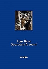 Ugo Riva e Flavio Arensi presentano il libro Sporcarsi le mani